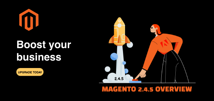 Boost your business - Magento 2.4.5